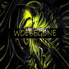 WoeBeGone Song Lyrics