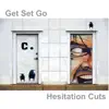 Hesitation Cuts album lyrics, reviews, download