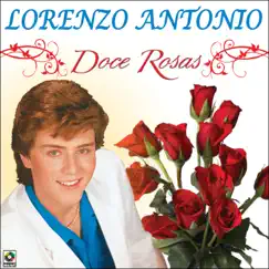 Doce Rosas by Lorenzo Antonio album reviews, ratings, credits