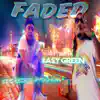 Faded (feat. Stickedupyoungin & Ea$y Green) - Single album lyrics, reviews, download