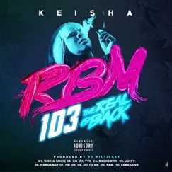 RBM: 103 The Real Is Back by Lil Keisha album reviews, ratings, credits