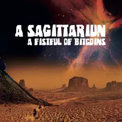 A Fistful of Bitcoins - EP by A Sagittariun album reviews, ratings, credits