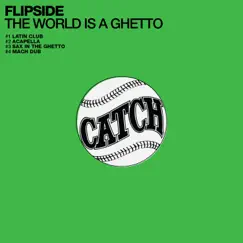 The World is a Ghetto - EP by Flipside album reviews, ratings, credits