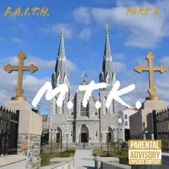 F.A.I.T.H., Pt. 2 by MarkTheKeep album reviews, ratings, credits