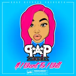 If I Want to I Will - Single by Pap Chanel album reviews, ratings, credits
