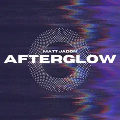 Afterglow - Single by Matt Jadon album reviews, ratings, credits