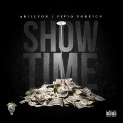 Showtime (feat. Fivio Foreign) - Single by Abillyon album reviews, ratings, credits