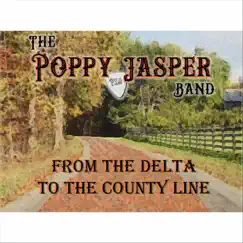From the Delta to the County Line - EP by The Poppy Jasper Band album reviews, ratings, credits