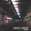 Under London - Single album lyrics, reviews, download