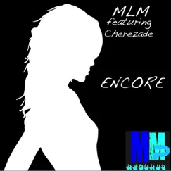 Encore (feat. Cherezade) by MLM album reviews, ratings, credits