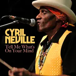 Tell Me What's on Your Mind - Single by Cyril Neville album reviews, ratings, credits