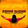 Zonke Izizwe (feat. Afro Brotherz) - Single album lyrics, reviews, download