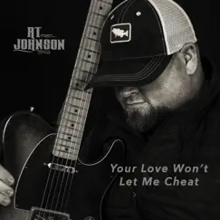 Your Love Won't Let Me Cheat - Single by R T Johnson album reviews, ratings, credits