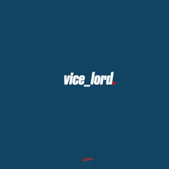 Vice_Lord. Song Lyrics