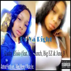 Do Ya Right (feat. Dj. Launch, Big EZ, June B & Legion Beats) - Single by Lucky Elisio album reviews, ratings, credits