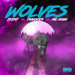 Wolves (feat. Transfer & Mic Hogg) - Single by Je2rit album reviews, ratings, credits
