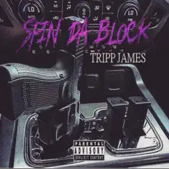 Spin Da Block - Single by Tripp James album reviews, ratings, credits