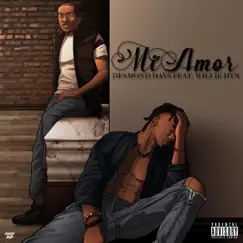 Mi Amor (feat. Willie Hyn) - Single by Desmond Days album reviews, ratings, credits