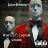 John Deaux (feat. Capital $wank) - Single album lyrics, reviews, download