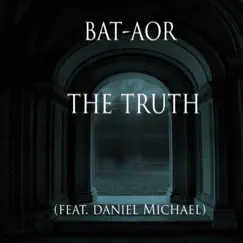 The Truth (feat. Daniel Michael) Song Lyrics