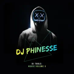 DJ Tools: House, Vol. 3 - EP by DJ Phinesse album reviews, ratings, credits