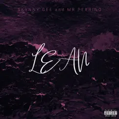 Lean - Single by Skynny Gee & Mr Perrino album reviews, ratings, credits