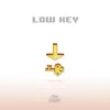 Low Key - Single album lyrics, reviews, download