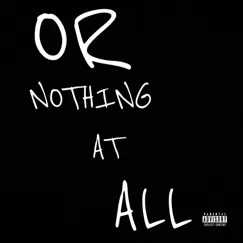 Or Nothing at All - Single by Dxpsy album reviews, ratings, credits