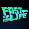 Fast Life (feat. Etchizzz & Stapes) - Single album lyrics, reviews, download