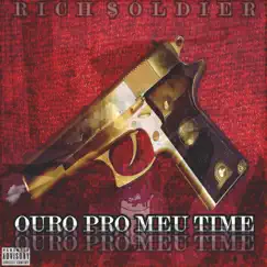 Ouro pro Meu Time - Single by Rich $oldier album reviews, ratings, credits