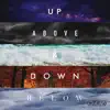Up Above & Down Below - EP album lyrics, reviews, download