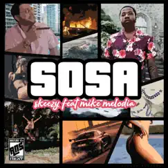 Sosa (feat. Mike Melodia) - Single by Skeezy album reviews, ratings, credits