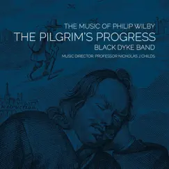 The Pilgrim's Progress: The Music of Philip Wilby by Black Dyke Band & Professor Nicholas J. Childs album reviews, ratings, credits