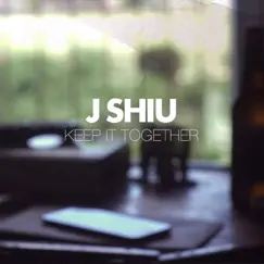 Keep It Together - Single by J Shiu album reviews, ratings, credits