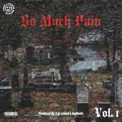 So Much Pain, Vol. 1 by Trip Lavine & JAGBeats album reviews, ratings, credits