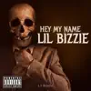 Hey My Name Lil Bizzie!! - Single album lyrics, reviews, download