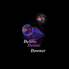 Debbie Downer - Single by Itz Aec album reviews, ratings, credits