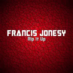 Rip It Up - Single by Francis Jonesy album reviews, ratings, credits