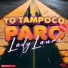 Yo Tampoco Paro - Single album lyrics, reviews, download