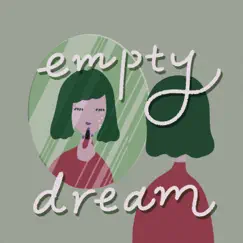 Empty Dream (Instrumental) - Single by Satomoka & NF Zessho album reviews, ratings, credits