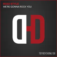 We're Gonna Rock You - Single by Rodi Style album reviews, ratings, credits