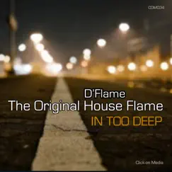 In Too Deep - Single by D'Flame album reviews, ratings, credits