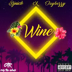 Wine (feat. Jay Bezzy) - Single by Djnick album reviews, ratings, credits