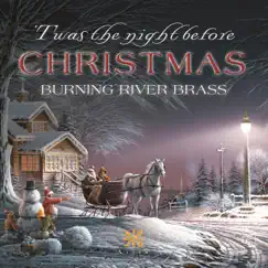 'Twas the Night Before Christmas by Burning River Brass album reviews, ratings, credits