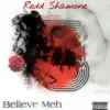 Believe Meh - Single album lyrics, reviews, download