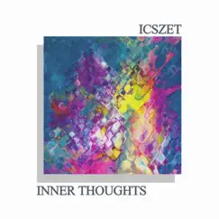Inner Thoughts by Icszet album reviews, ratings, credits