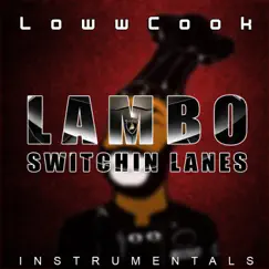 Lambo Switchin' Lanes - Single by LowwCook album reviews, ratings, credits