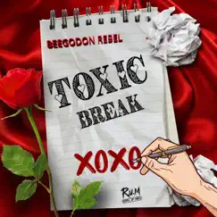 Toxic Break - Single by Beegodon Rebel album reviews, ratings, credits