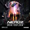 Break Your Crew - Single album lyrics, reviews, download