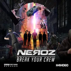 Break Your Crew - Single by Neroz album reviews, ratings, credits